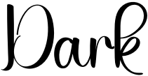 Dark