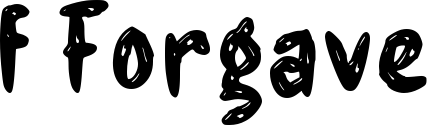 f Forgave