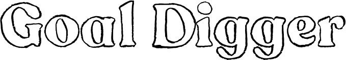 Goal Digger
