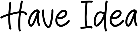 Have Idea