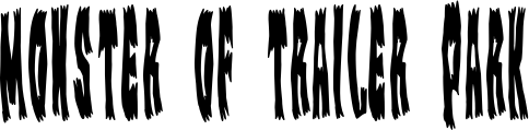 Monster of Trailer Park