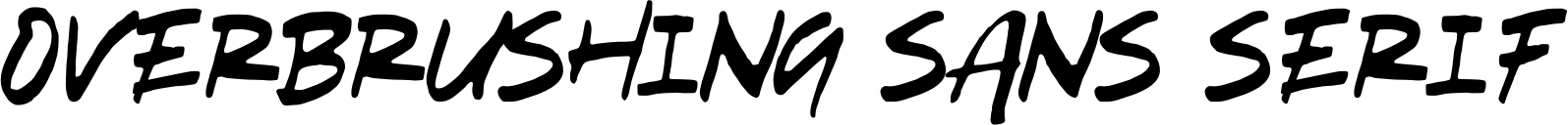 Overbrushing Sans Serif