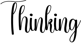 Thinking