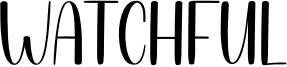 Watchful