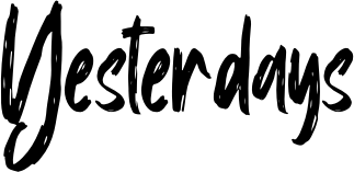 Yesterdays