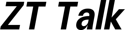 ZT Talk