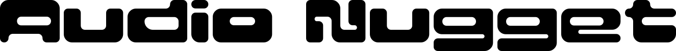 Audio Nugget