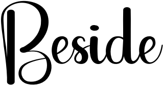 Beside