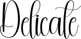 Delicate