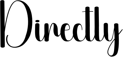 Directly