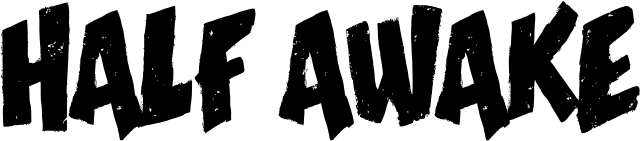 Half Awake