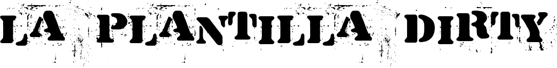 La Plantilla Dirty