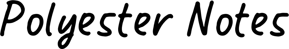 Polyester Notes