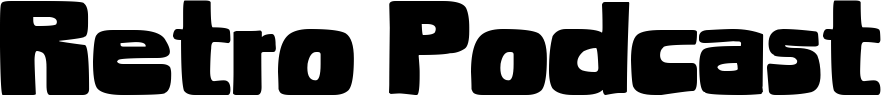Retro Podcast