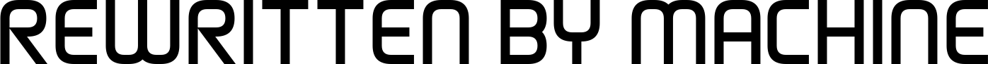 Rewritten By Machine