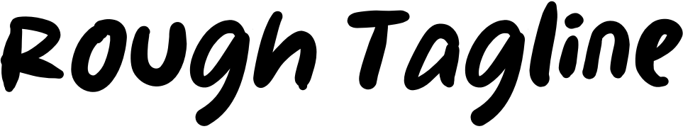 Rough Tagline