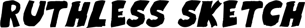 Ruthless Sketch