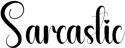 Sarcastic