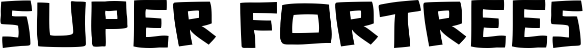 Super Fortrees