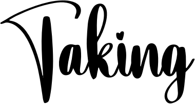 Taking