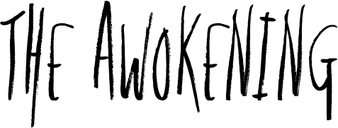 The Awokening