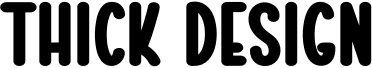 Thick Design