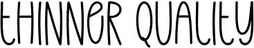 Thinner Quality