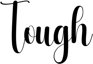 Tough
