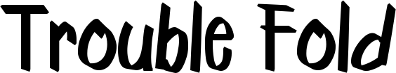 Trouble Fold