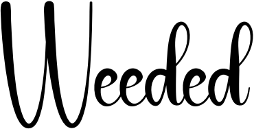 Weeded