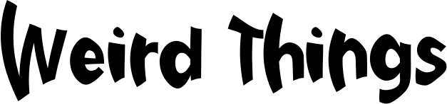 Weird Things