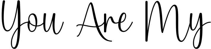 You Are My