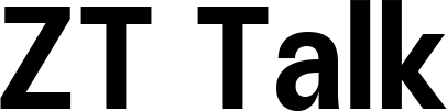 ZT Talk